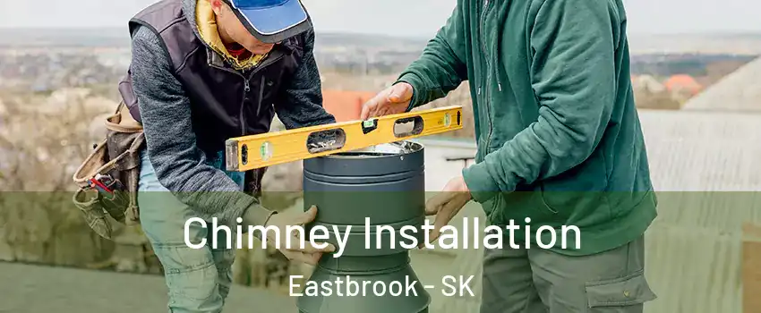  Chimney Installation Eastbrook - SK