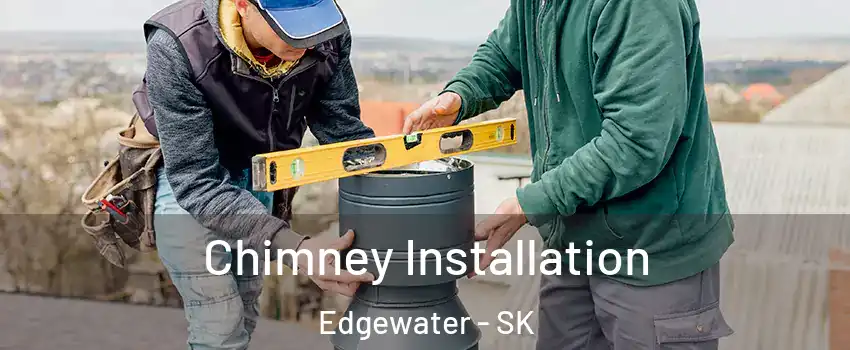  Chimney Installation Edgewater - SK