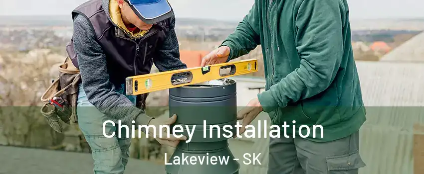  Chimney Installation Lakeview - SK
