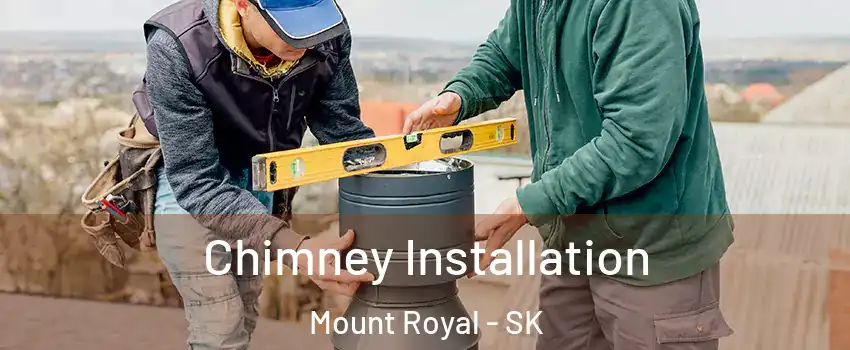  Chimney Installation Mount Royal - SK
