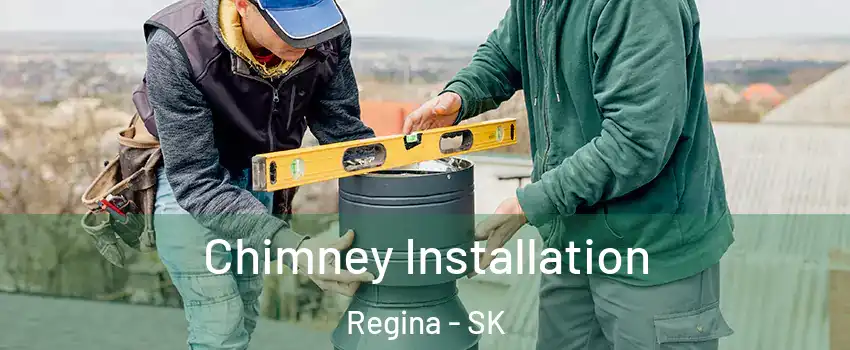  Chimney Installation Regina - SK