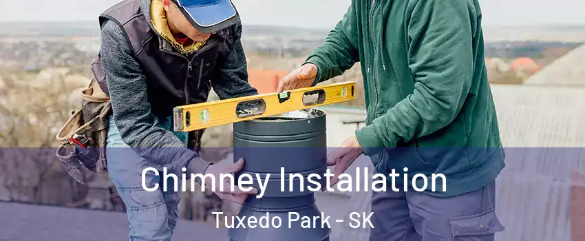  Chimney Installation Tuxedo Park - SK