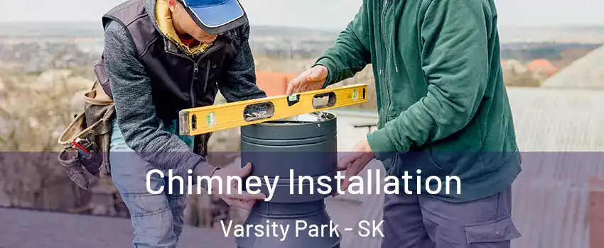  Chimney Installation Varsity Park - SK