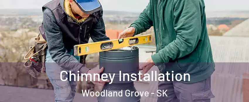  Chimney Installation Woodland Grove - SK