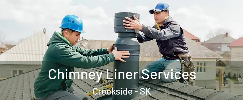  Chimney Liner Services Creekside - SK