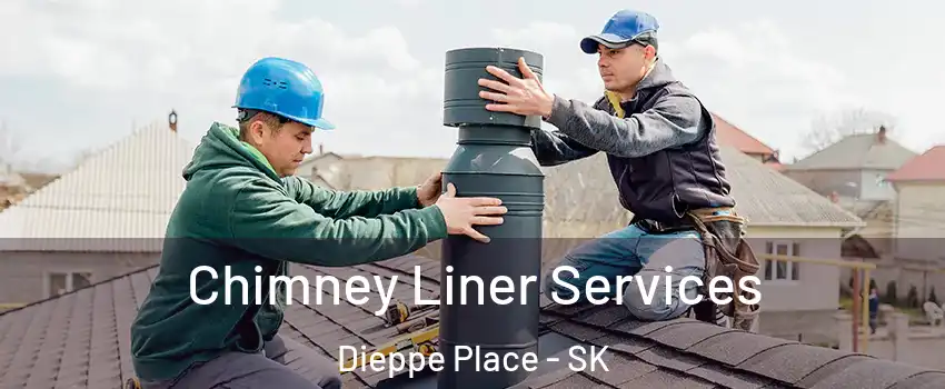  Chimney Liner Services Dieppe Place - SK