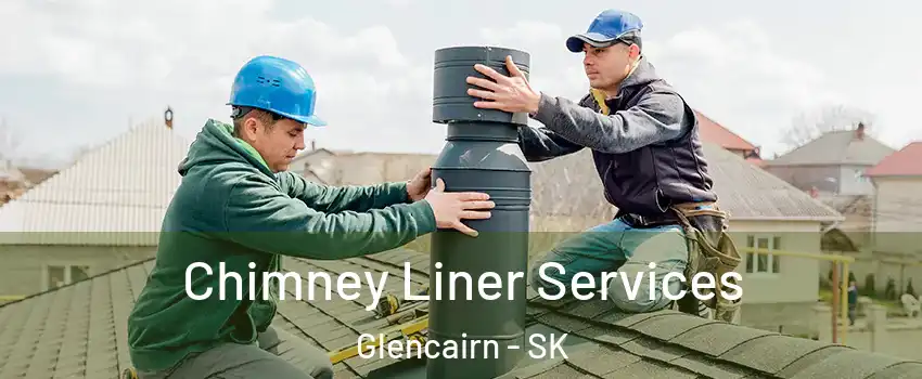  Chimney Liner Services Glencairn - SK