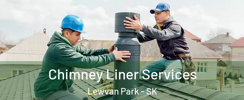  Chimney Liner Services Lewvan Park - SK