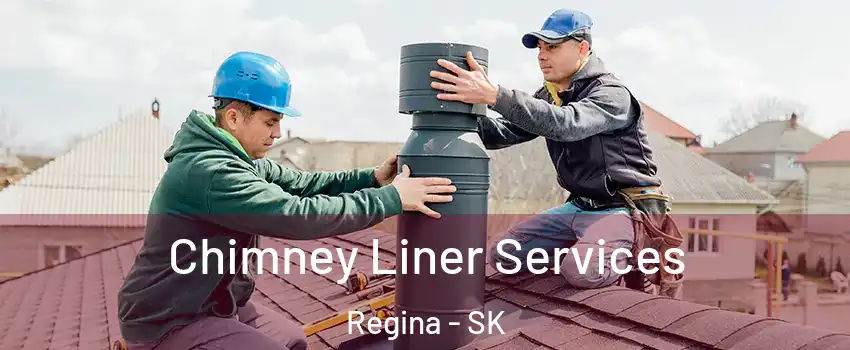  Chimney Liner Services Regina - SK