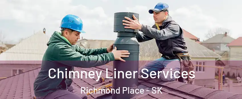  Chimney Liner Services Richmond Place - SK