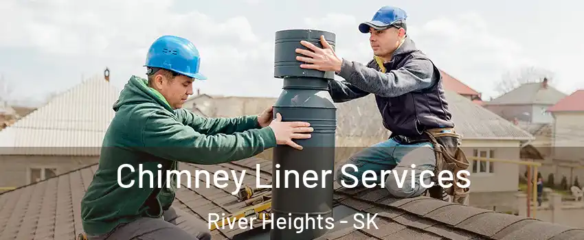  Chimney Liner Services River Heights - SK