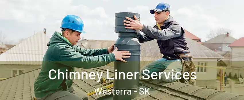  Chimney Liner Services Westerra - SK