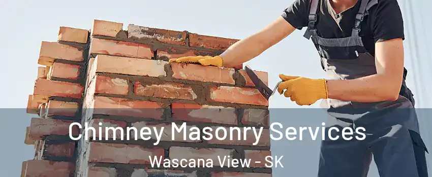  Chimney Masonry Services Wascana View - SK