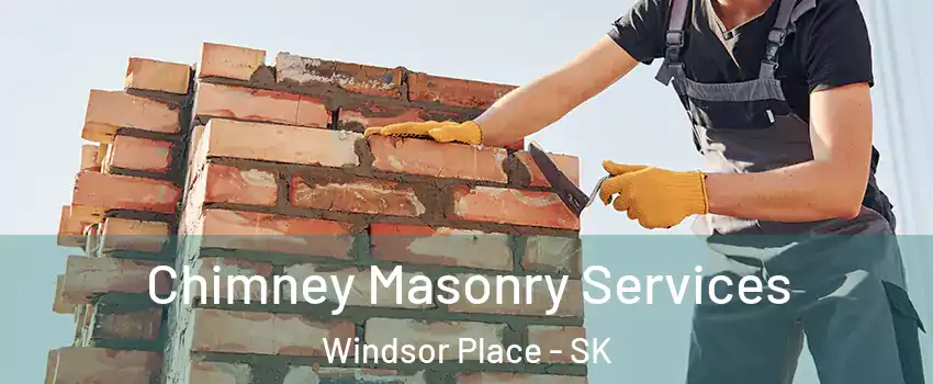  Chimney Masonry Services Windsor Place - SK