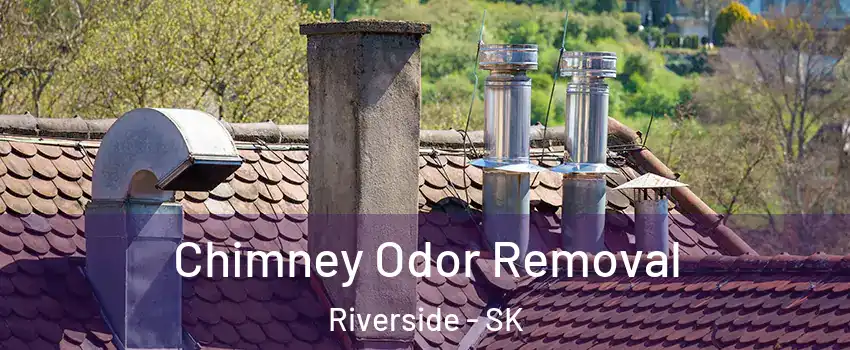  Chimney Odor Removal Riverside - SK