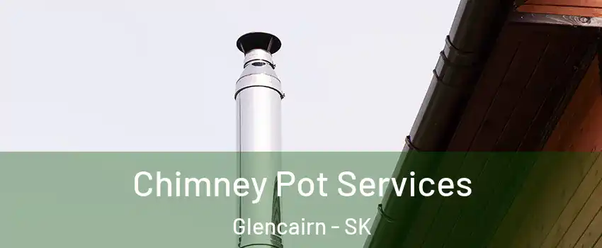  Chimney Pot Services Glencairn - SK