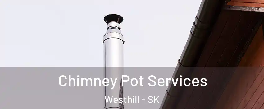  Chimney Pot Services Westhill - SK