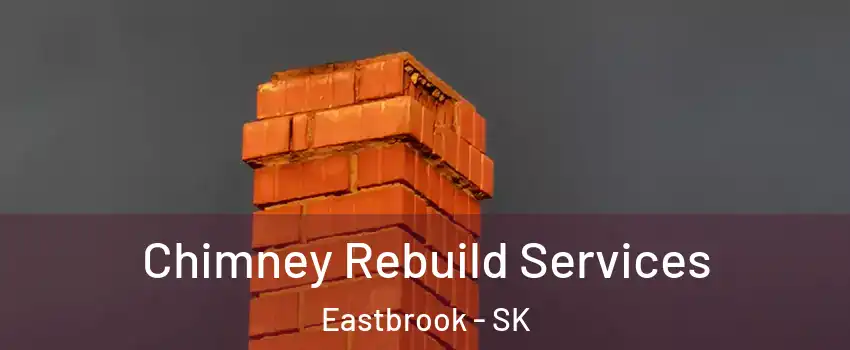  Chimney Rebuild Services Eastbrook - SK