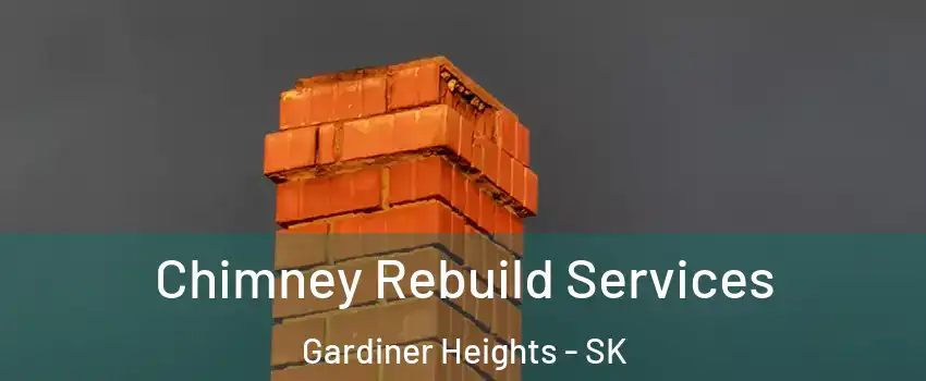  Chimney Rebuild Services Gardiner Heights - SK