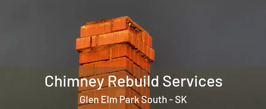  Chimney Rebuild Services Glen Elm Park South - SK