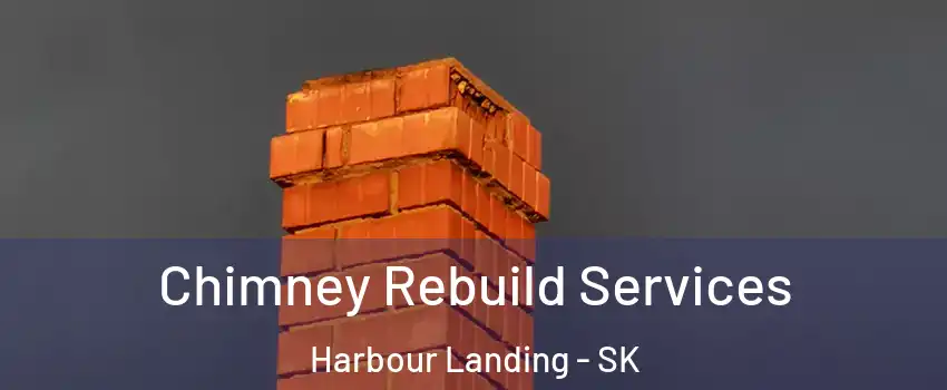  Chimney Rebuild Services Harbour Landing - SK