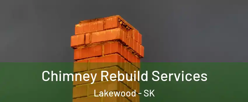  Chimney Rebuild Services Lakewood - SK