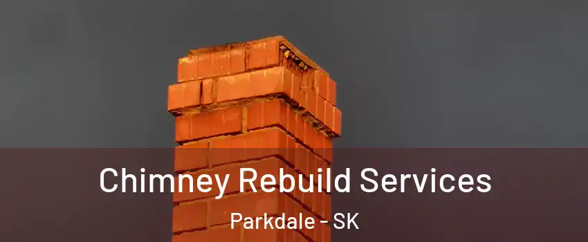  Chimney Rebuild Services Parkdale - SK