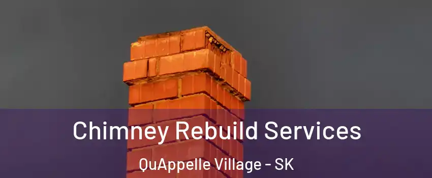  Chimney Rebuild Services QuAppelle Village - SK