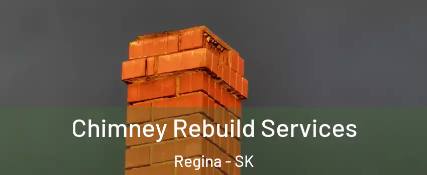  Chimney Rebuild Services Regina - SK