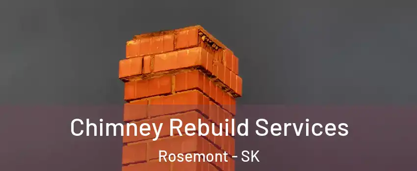  Chimney Rebuild Services Rosemont - SK