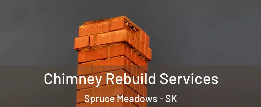  Chimney Rebuild Services Spruce Meadows - SK