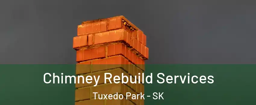  Chimney Rebuild Services Tuxedo Park - SK