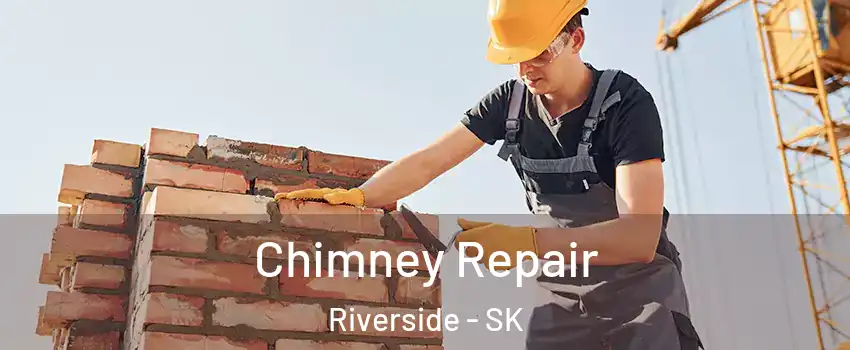 Chimney Repair Riverside - SK