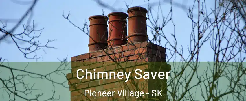  Chimney Saver Pioneer Village - SK