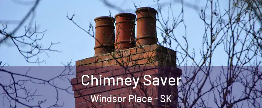  Chimney Saver Windsor Place - SK