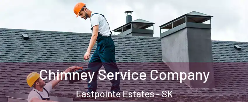  Chimney Service Company Eastpointe Estates - SK