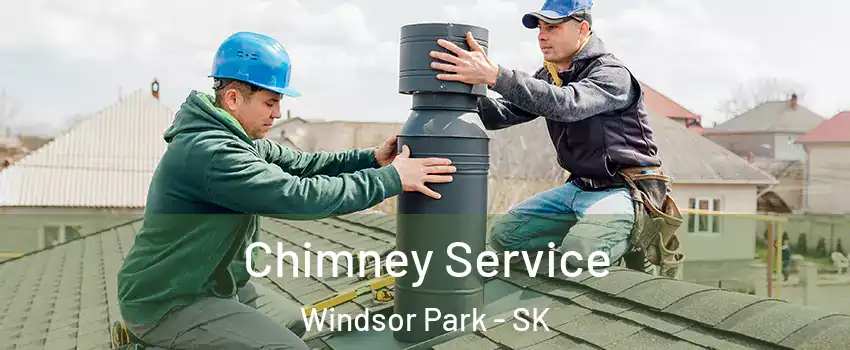  Chimney Service Windsor Park - SK
