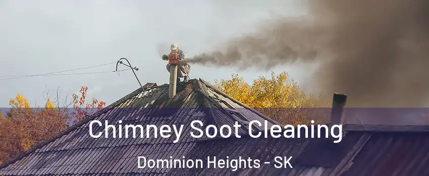  Chimney Soot Cleaning Dominion Heights - SK