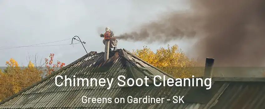  Chimney Soot Cleaning Greens on Gardiner - SK