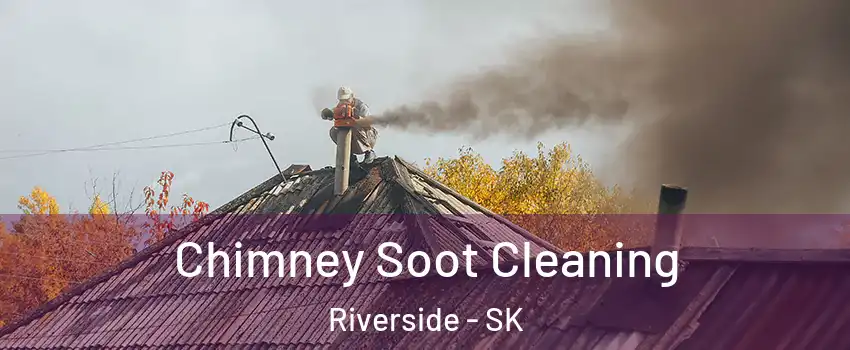  Chimney Soot Cleaning Riverside - SK