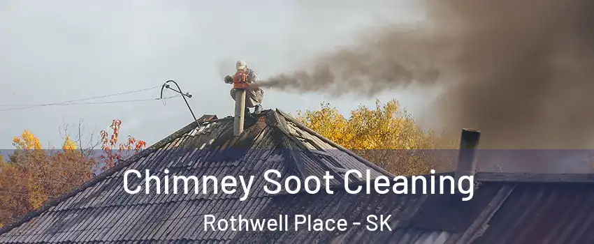  Chimney Soot Cleaning Rothwell Place - SK