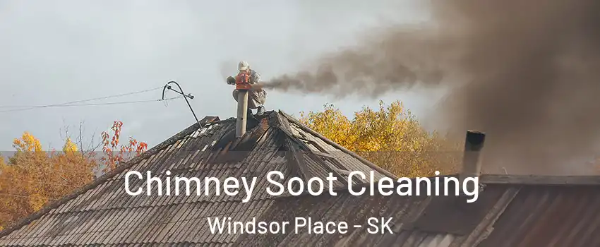  Chimney Soot Cleaning Windsor Place - SK