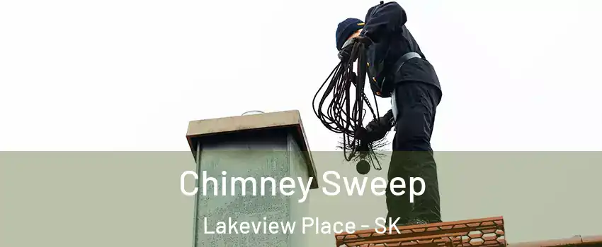  Chimney Sweep Lakeview Place - SK
