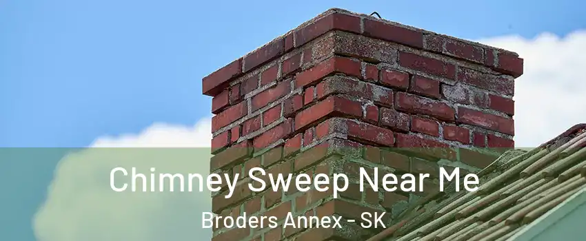  Chimney Sweep Near Me Broders Annex - SK