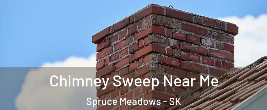  Chimney Sweep Near Me Spruce Meadows - SK