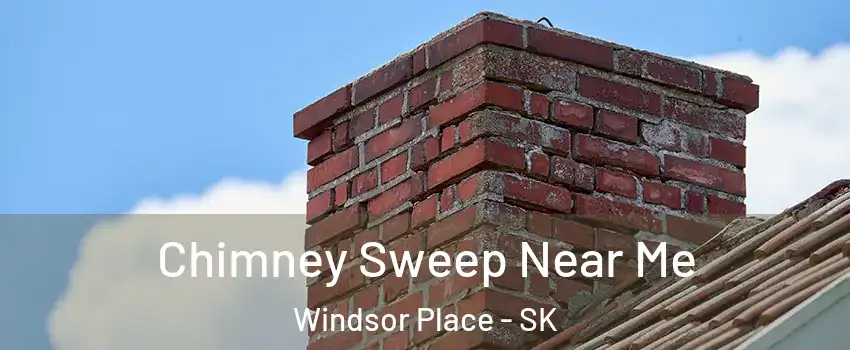  Chimney Sweep Near Me Windsor Place - SK