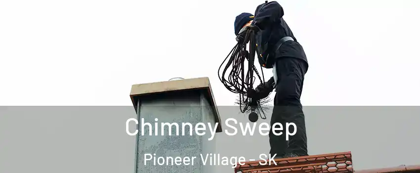  Chimney Sweep Pioneer Village - SK
