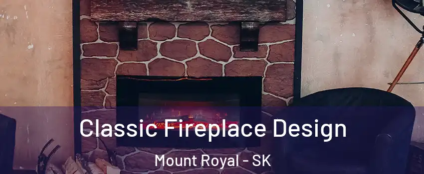  Classic Fireplace Design Mount Royal - SK