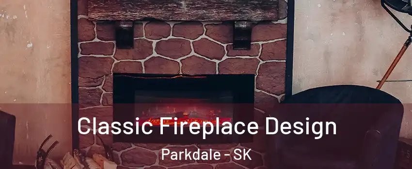  Classic Fireplace Design Parkdale - SK