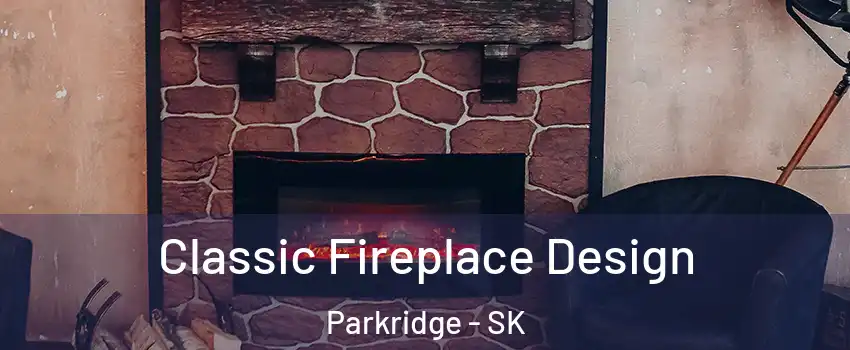  Classic Fireplace Design Parkridge - SK